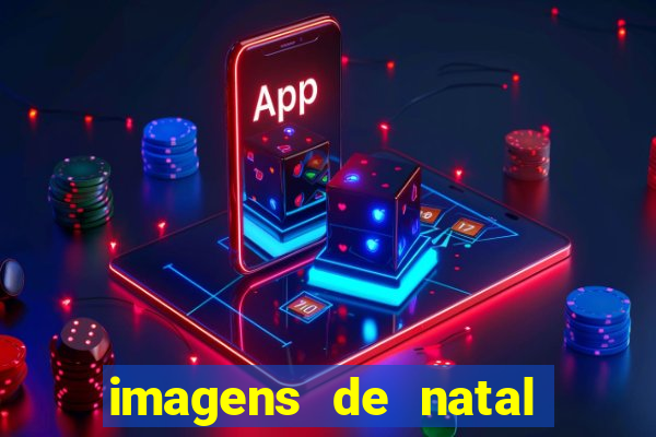 imagens de natal com frases
